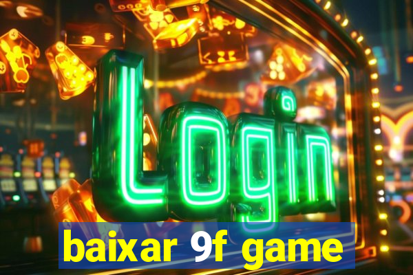 baixar 9f game